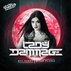 Lady Dammage - Wet Pussy