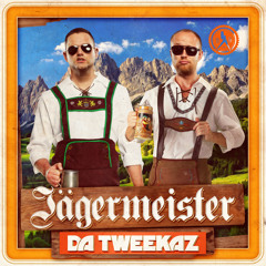 Da Tweekaz - Jägermeister