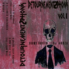 Detournement de PHONK Vol 1 : DJ Akoza x Shams Raheem