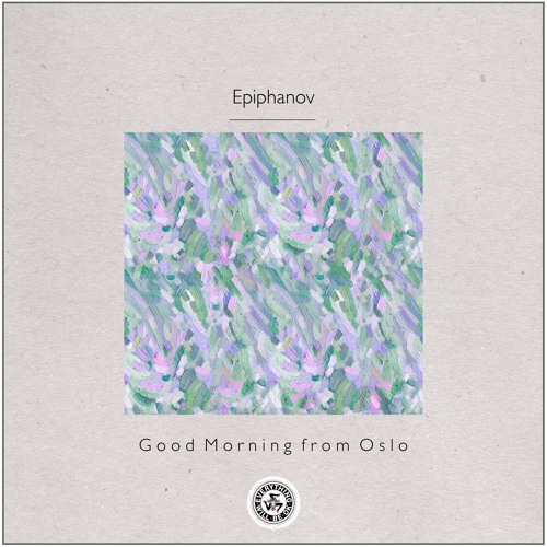 Epiphanov : Good Morning from Oslo