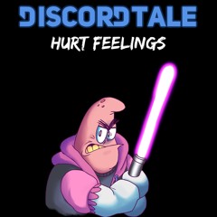 [Discordtale] Hurt Feelings