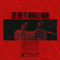 Zee Bee & Neville Nash - Ngathi