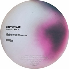 Drivetrain - Soundtrack (incl. Dj Deep & Roman Poncet Remix)(SYNCRO31) [Snippets]