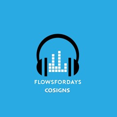 flowsfordays Co-Signs #6