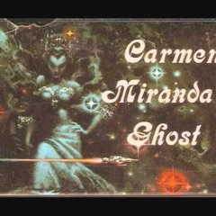 Carmen Miranda's Ghost 10 - Space Hero - FNdMC6 EUGk