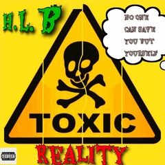 Toxic Reality (Prod By Mykal Riley)