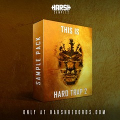 Harshsamples.com presents: This is Hard Trap Vol. 2