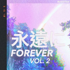 FOREVER - VOL. 2 (feat. BEXFIELD & Willis)