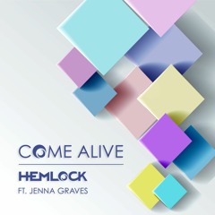 Hemlock - Come Alive (feat. Jenna Graves)