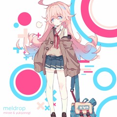 Miraie & YUKIYANAGI - Meldrop