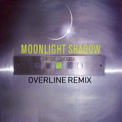 Groove Coverage - Moonlight Shadow (OverLine Remix) [FREE DOWNLOAD]