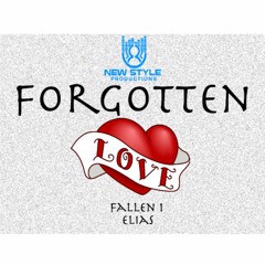 Forgotten Love (Elias X Fallen1)