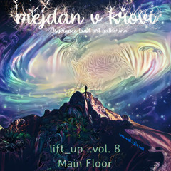 Lift Up Vol.8 - Main Floor [2018 - 08 - 04]