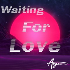 Waiting For Love
