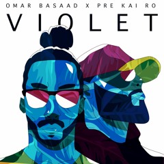 Omar Basaad - Violet (Feat. Pre Kai Ro)