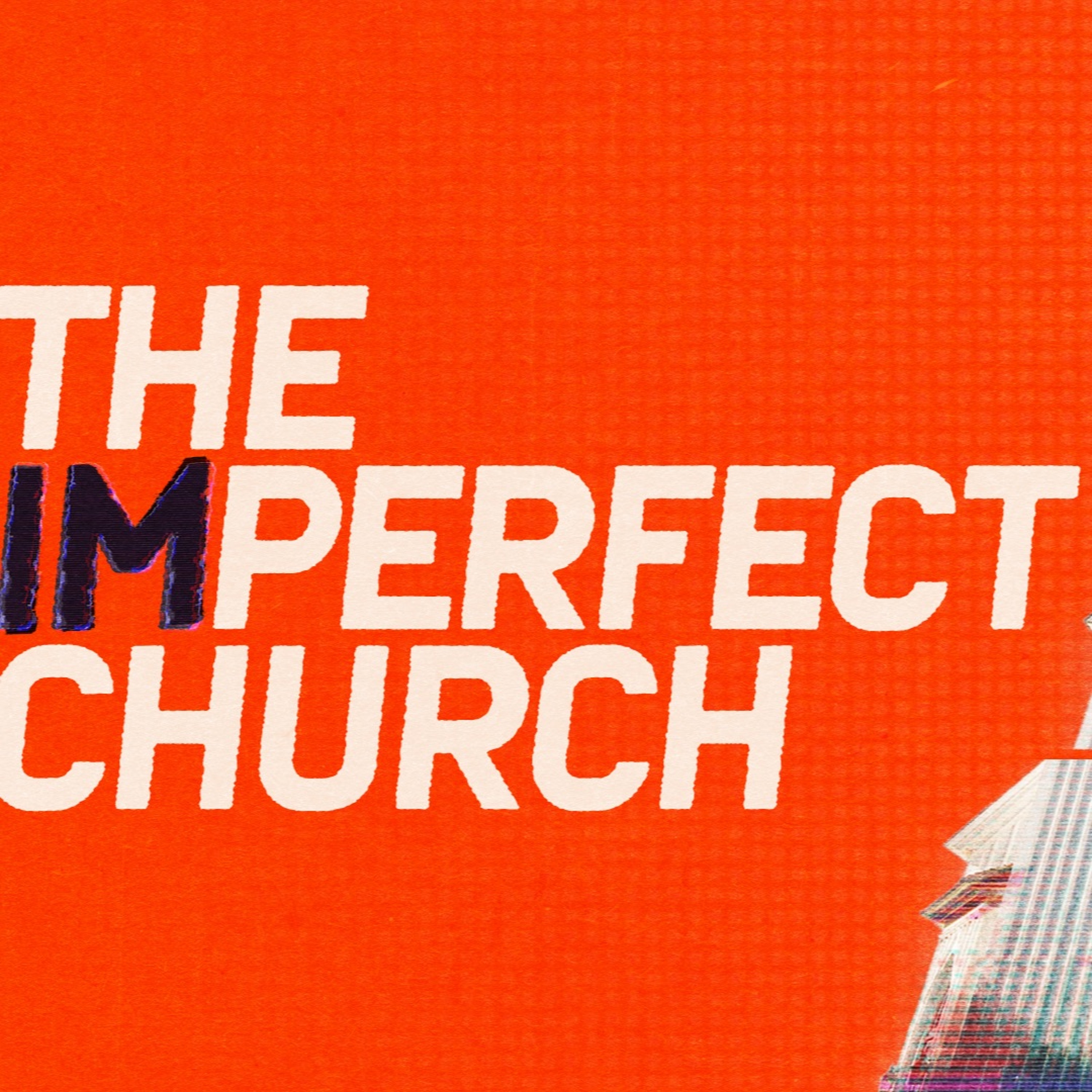 8.5.18 The Imperfect Church (Week 1: The School Of Love) episode artwork