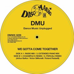DMWX 3229 - DMU "We Gotta Come Together" (Extended Club Mix)
