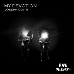 Joseph Conti - My Devotion (Original Mix) [RAW Religion]
