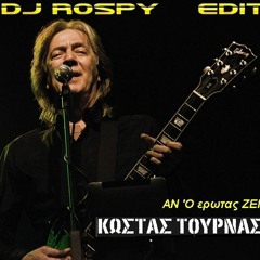 Tournas - An O Erotas Zei (Dj Rospy Edit)