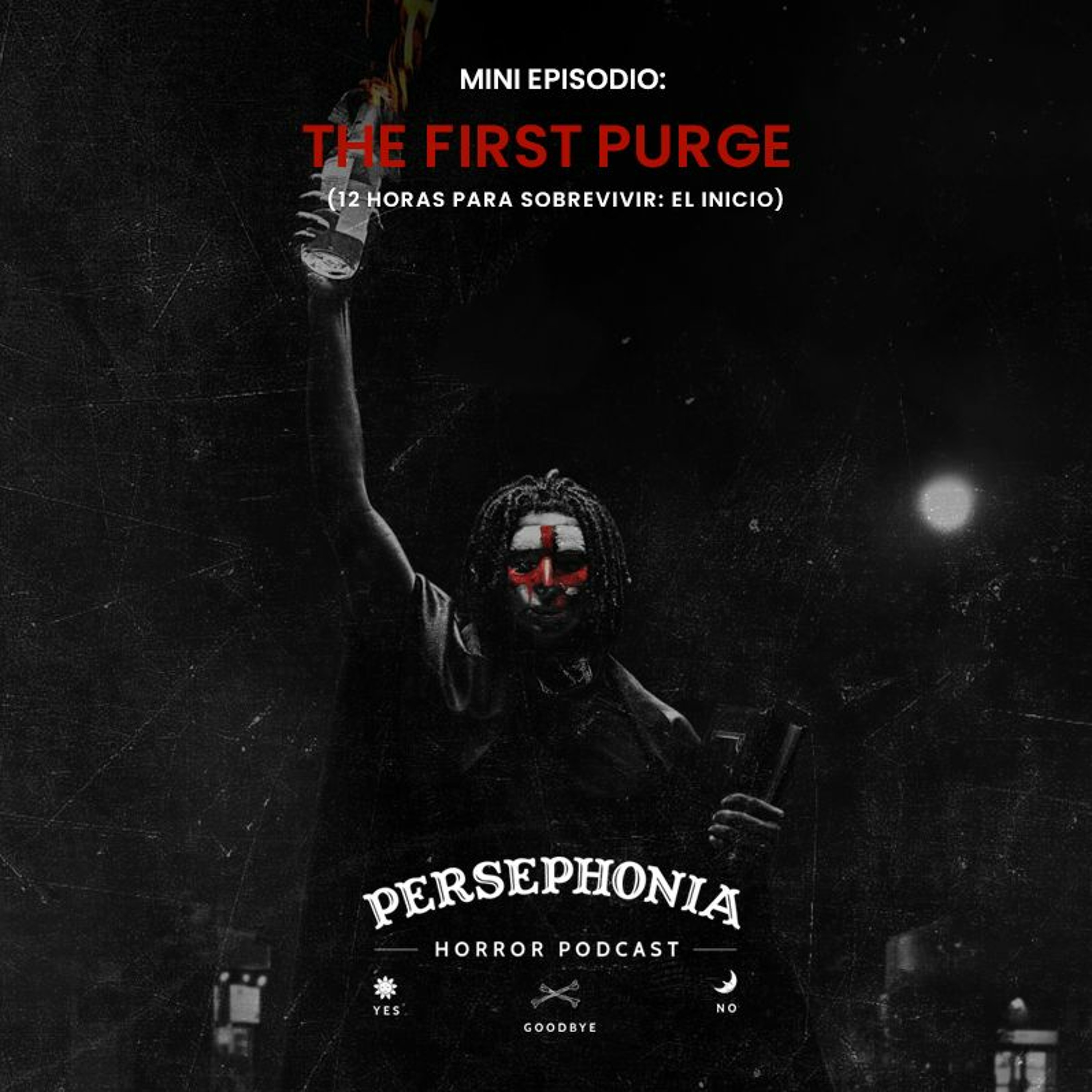 Mini Episodio: The First Purge (12 Horas para Sobrevivir: El Inicio) episode artwork