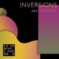 Inversions EP (Roam Recordings) 2018