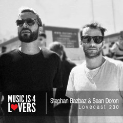 Lovecast 230 - Stephan Bazbaz & Sean Doron [Musicis4Lovers.com]