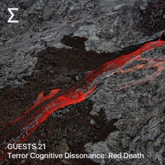 GUESTS 21 - Terror Cognitive Dissonance: Red Death