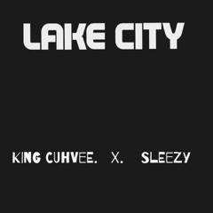Lake City feat. Sleezy