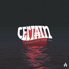 Certain [feat. Cody Ray]