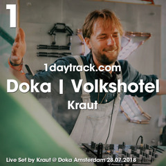 Live Set #4 | Kraut @ Doka Amsterdam 28.07.2018 | 1daytrack.com