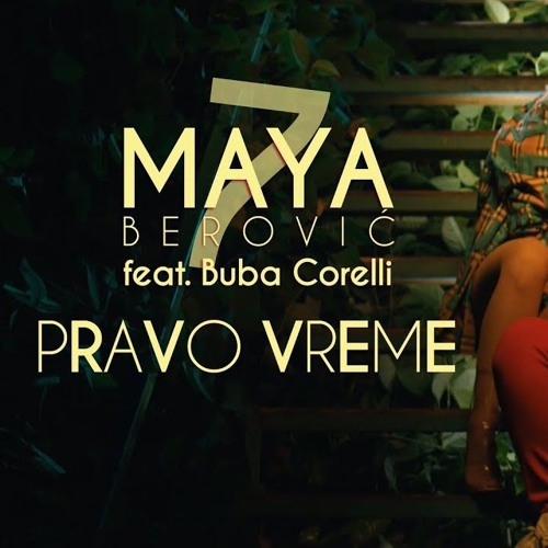Stream Maya Berović Feat. Buba Corelli - Pravo vreme [Goshky D. Extended  Mix] by Goshky D. | Listen online for free on SoundCloud