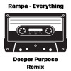 Download Video: Rampa - Everything ( Deeper Purpose Remix ) Free Download