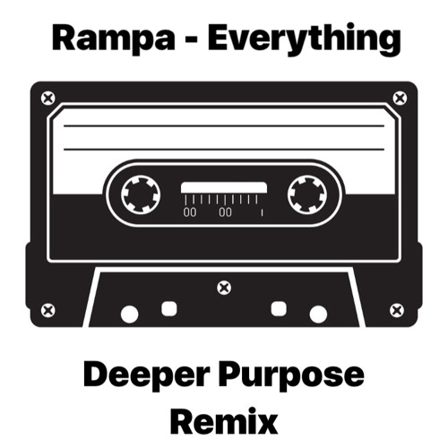 Rampa - Everything ( Deeper Purpose Remix ) Free Download