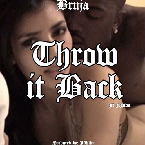 Throw it back / j.hitm