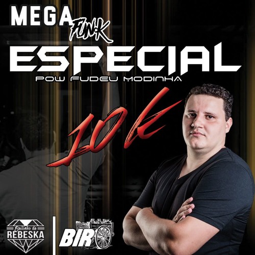 MEGA ESPECIAL 10K - BY DJ BIRO