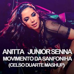 Anitta & Junior Senna - Movimento Da Sanfoninha (Celso Duarte Mashup)