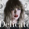 Taylor Swift Delicate _deep_ Beat_6_of_100_beat_chal Original Kak Mashup Mp3
