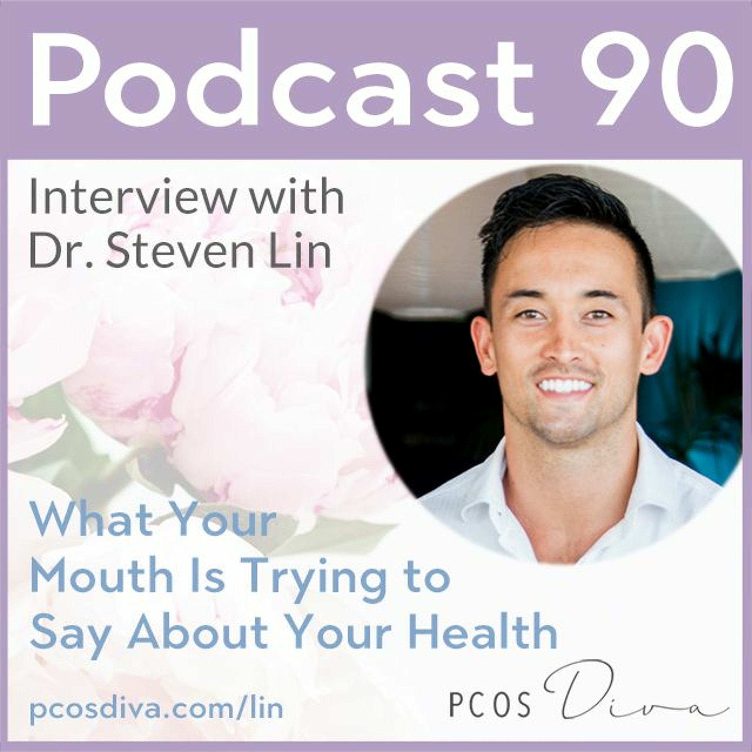 cover of episode 90 - What Your Mouth Is Trying to Say About Your Health