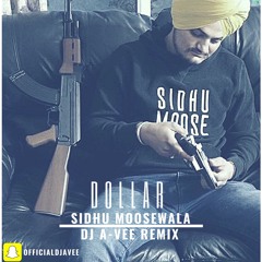 Dollar - Sidhu Moosewala (Dj A-Vee Remix)