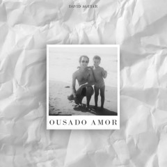 OUSADO AMOR | PORTUGUÊS | RECKESS LOVE | DAVID AGUIAR