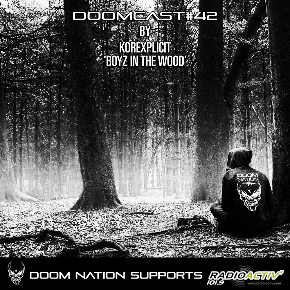 DOOMCAST#42 By KOREXPLICIT 'Boyz In The Wood'