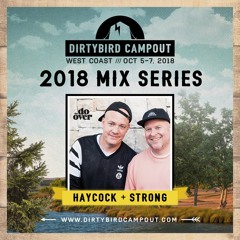 Haycock & Strong - The Do Over Dirtybird Campout Mix 2018