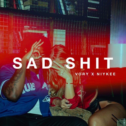 SAD SHIT - VORY x NIYKEE