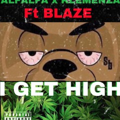 I Get High Ft Blaze
