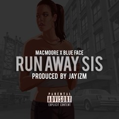 Run away sis (feat. Blueface)