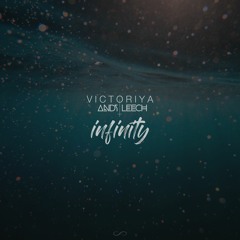 Victoriya x Andy Leech - Infinity