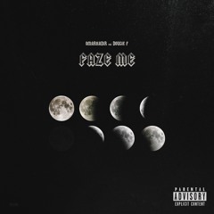 Faze Me Featuring Dougie F