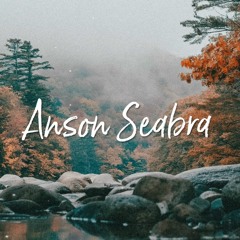Anson Seabra - Kerosene