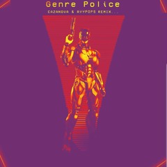S3RL - Genre Police (caZanova x AyyPops Remix)