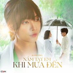 Nắm Tay Em Khi Mưa Đến - Ái Phương